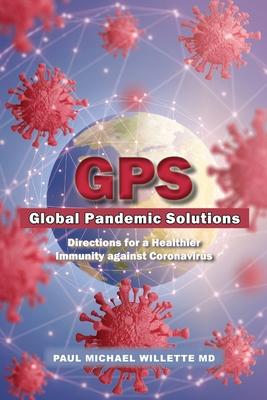 GPS: Global Pandemic Solutions: Directions for a Healthier Immunity against Coronavirus