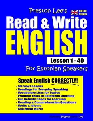 Preston Lee’’s Read & Write English Lesson 1 - 40 For Estonian Speakers (British Version)