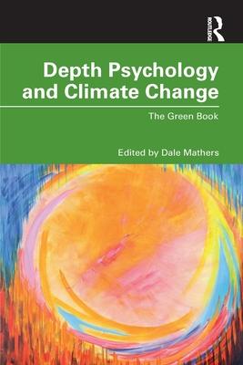 Depth Psychology and Climate Change: The Green Book