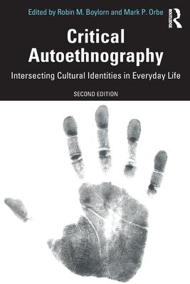 Critical Autoethnography: Intersecting Cultural Identities in Everyday Life