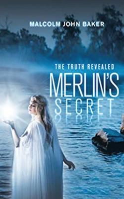 Merlin’’s Secret: The Truth Revealed