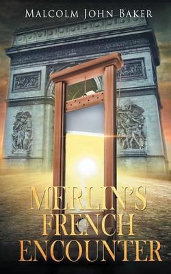 Merlin’’s French Encounter