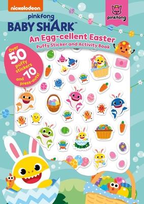 Pinkfong Baby Shark: An Egg-Cellent Easter Puffy Sticker and Activity Book