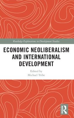 Economic Neoliberalism and International Development