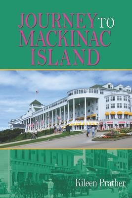 Journey To Mackinac Island