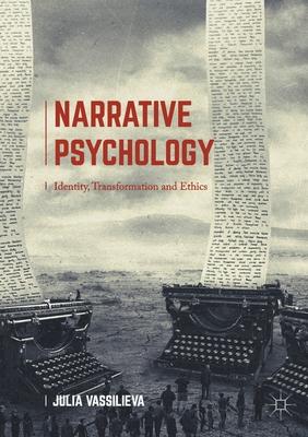 Narrative Psychology: Identity, Transformation and Ethics