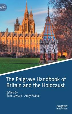 The Palgrave Handbook of Britain and the Holocaust