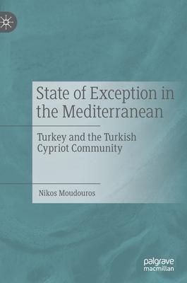 State of Exception in the Mediterranean: Turkey and the Turkish Cypriot Community