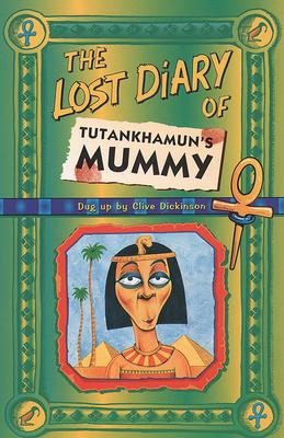 The Lost Diary of Tutankhamun’’s Mummy