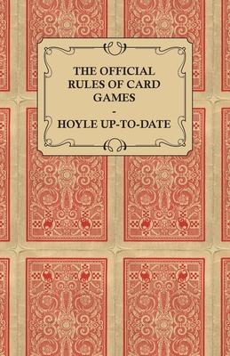 The Official Rules of Card Games - Hoyle Up-To-Date