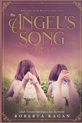 The Angel’’s Song: Book 2 in the Wrath of Eden Series