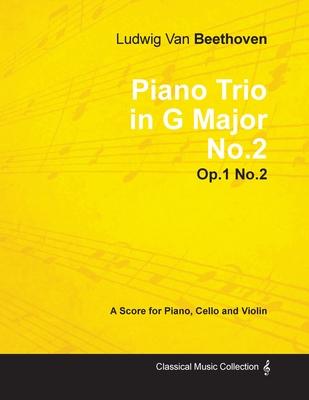 Ludwig Van Beethoven - Piano Trio in G Major No.2 - Op.1 No.2 - A Score Piano, Cello and Violin