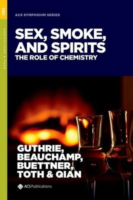 Sex, Smoke, and Spirits: The Role of Chemistry