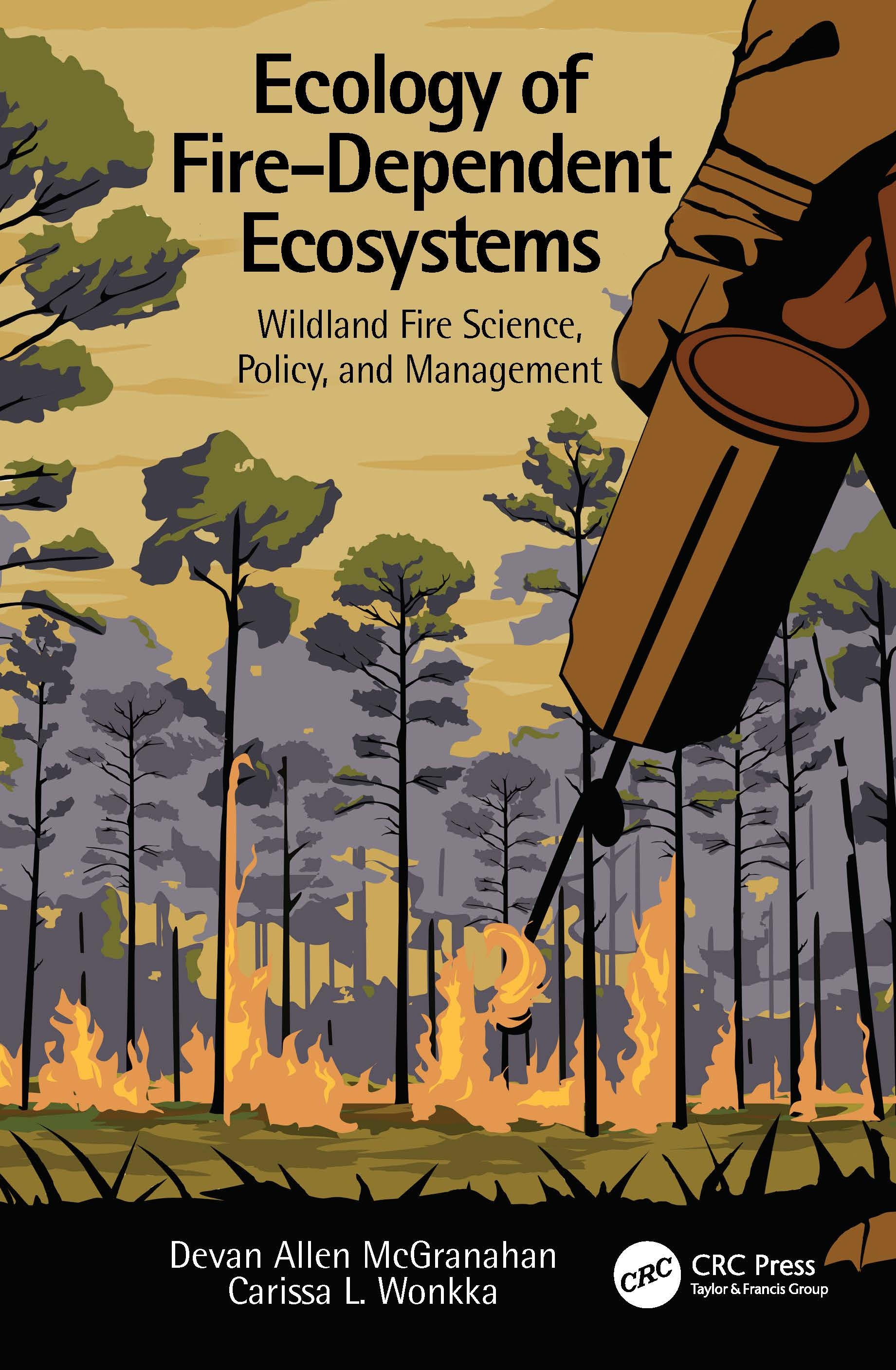 Ecology of Fire-Dependent Ecosystems: Wildland Fire Science, Policy, and Management