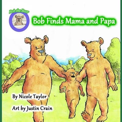 Bob finds Mama and Papa: Bob the Bear Talk with Me