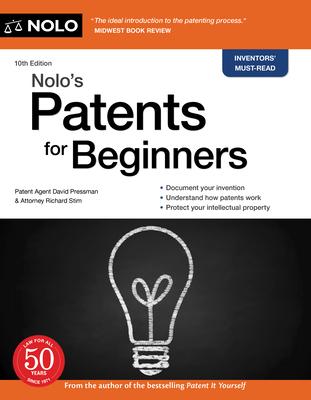 Nolo’’s Patents for Beginners: Quick & Legal