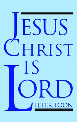 Jesus Christ Is Lord