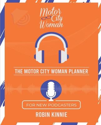 The Motor City Woman Planner for New Podcasters