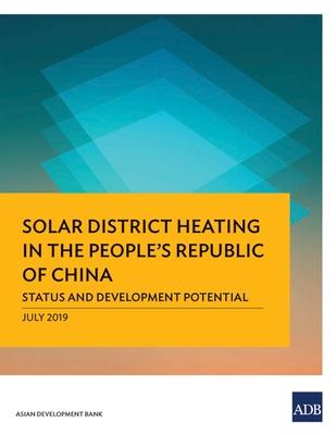Solar District Heating in the People’’s Republic of China: Status and Development Potential