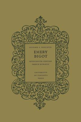 Emery Bigot: Seventeenth-Century French Humanist