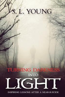 Turning Darkness Into Light: Inspiring Lessons After a Near-Suicide