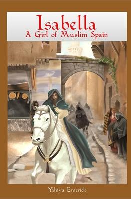 Isabella a Girl of Muslim Spain