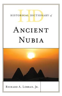 Historical Dictionary of Ancient Nubia