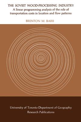 The Soviet Wood-Processing Industry: A linear programming analysis of the role of transportation costs in location and flow patterns