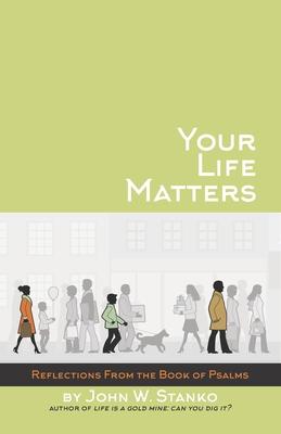 Your Life Matters: Daily Reflections From the Book of Psalms