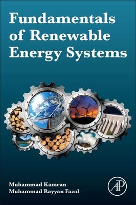 Fundamentals of Renewable Energy Systems: Technologies, Design and Operation