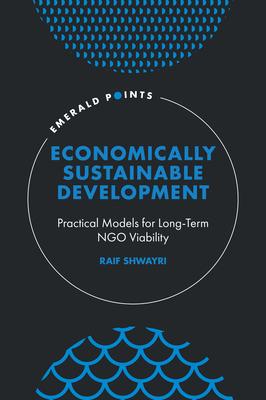 Economically Sustainable Development: Practical Models for Long-Term Ngo Viability
