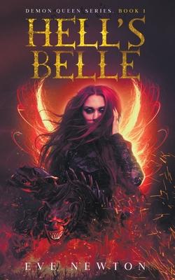 Hell’’s Belle: Demon Queen Series, Book 1