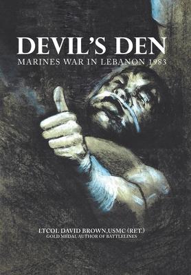 Devil’’s Den: Marines War in Lebanon 1983