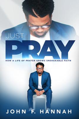 Let’’s Talk: How a Life of Prayer Grows Unshakable Faith