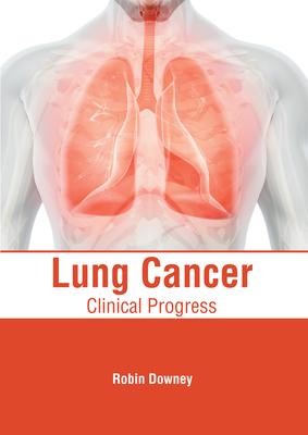 Lung Cancer: Clinical Progress