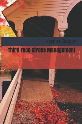 Third Face Stress Management