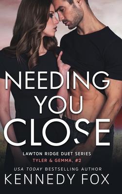 Needing You Close: Tyler & Gemma #2