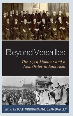 Beyond Versailles: The 1919 Moment and a New Order in East Asia