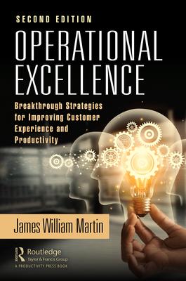 Operational Excellence: Using Lean Six SIGMA to Translate Customer Value Through Global Supply Chains