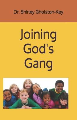 Joining God’’s Gang