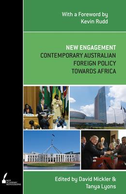 New Engagement: Contemporary Australian Foreign Policy Towards Africa