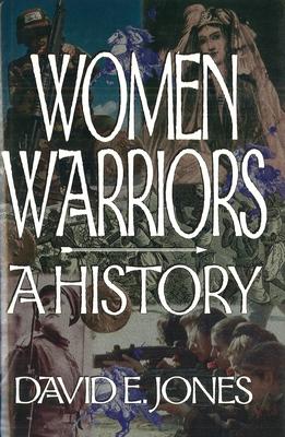 Women Warriors: A History