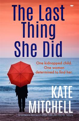 The Last Thing She Did: a gripping psychological thriller full of twists