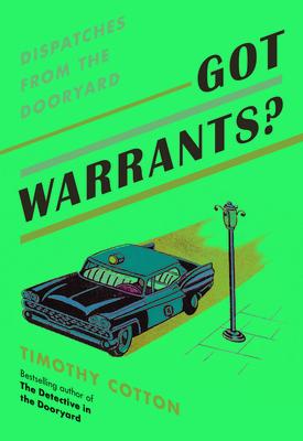 Got Warrants?: Dispatches from a Maine Police Department