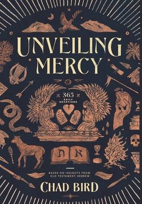 Unveiling Mercy: 365 Daily Devotions Based on Insights from Old Testament Hebrew