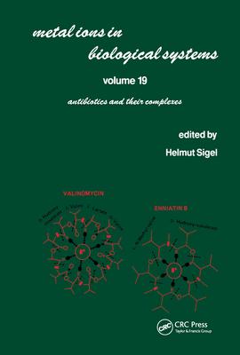 Metal Ions in Biological Systems: Antibiotics and Their Complexes