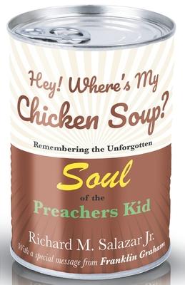 Hey! Where’’s My Chicken Soup?: Remembering the unforgotten soul of the Preachers