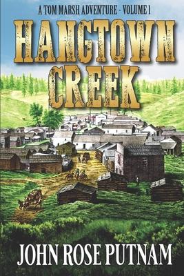 Hangtown Creek: A tale of the California gold rush