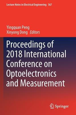 Proceedings of 2018 International Conference on Optoelectronics and Measurement