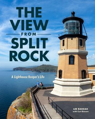 The View from Split Rock: A Lighthouse Keeper’’s Life